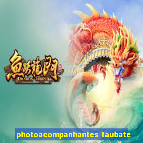 photoacompanhantes taubate